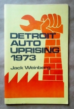 Detroit Auto Uprising 1973’, Jack Weinberg, International Socialists, Highland Park, Michigan, mid 1970’s.