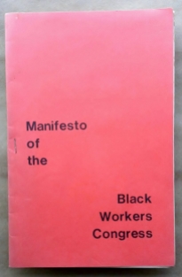 ‘Manifesto of the Black Workers Congress’, Black Workers Congress, Detroit, early 1970’s.