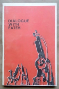 ‘Dialogue With Fateh’, Palestine National Liberation Movement (Fateh), Beirut, Lebanon, 1969.