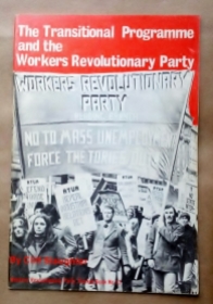 The Transitional Programme and the Workers Revolutionary Party’, Cliff Slaughter, Workers Revolutionary Party, Britain, 1974.