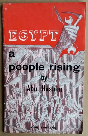 'Egypt - a people rising', Abu Hashim, New Park Publications / Labour Review, London, 1953.
