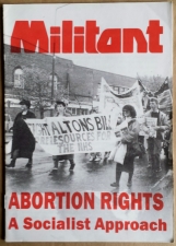 'Abortion Rights - A Socialist Approach', Militant Tendency, Britain, [1985].